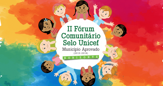II Fórum Comunitário Selo UNICEF. Edição 2013-2016 1 selounicef-565x299